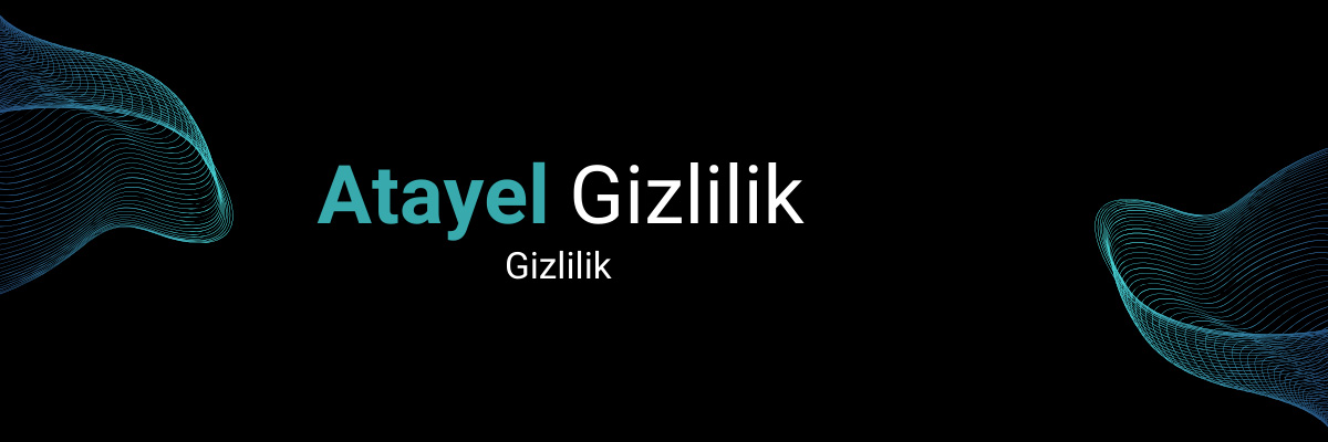 Atayel Gizlilik
